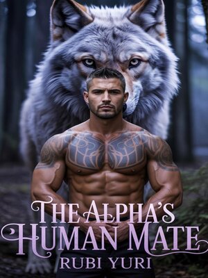 cover image of The Alpha's Human Mate